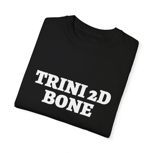 Trini 2D Bone (white text) Unisex Garment-Dyed T-shirt