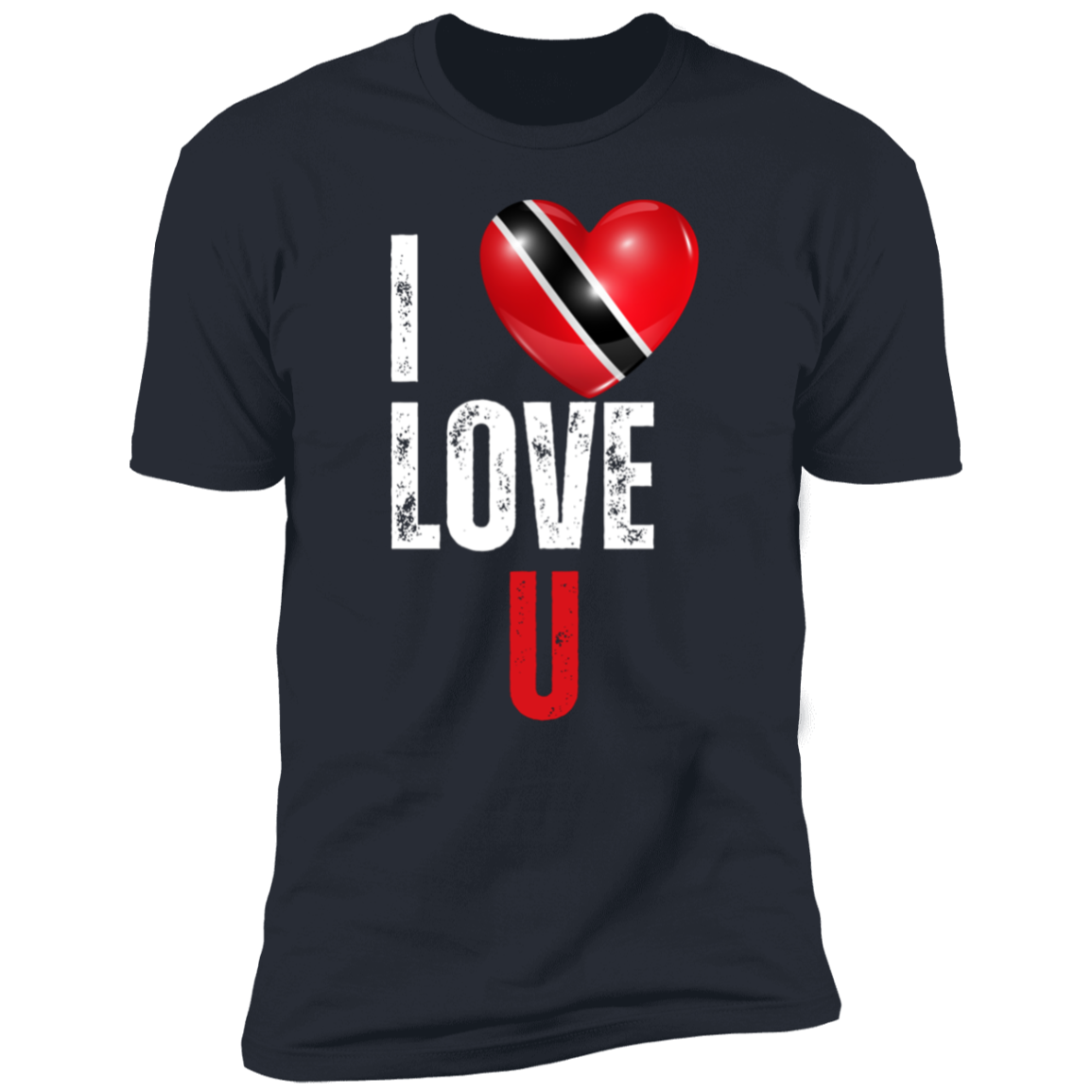 Trinidad / I Love U T-Shirt